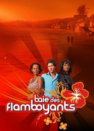 Baie des flamboyants saison 2 en Streaming VF GRATUIT Complet HD 2007 en Français