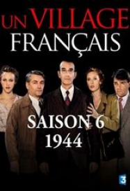 Un Village Français saison 6 en Streaming VF GRATUIT Complet HD 2008 en Français