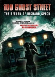 100 Ghost Street: The Return Of Richard Speck Streaming VF Français Complet Gratuit