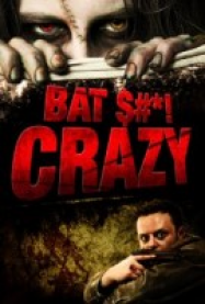 Bat Shit Crazy Streaming VF Français Complet Gratuit