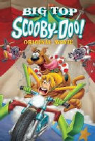 Big Top Scooby-Doo! Streaming VF Français Complet Gratuit