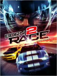 Born to Race 2 Streaming VF Français Complet Gratuit