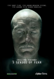 Chilling Visions : 5 Senses of Fear