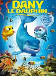 Dany le Dauphin Streaming VF Français Complet Gratuit