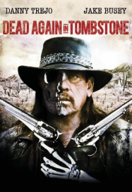 Dead Again In Tombstone Streaming VF Français Complet Gratuit