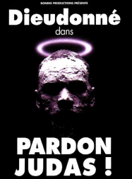 DieudonnÃ©: Pardon Judas Streaming VF Français Complet Gratuit