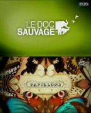 Le Doc Sauvage – Papillons Streaming VF Français Complet Gratuit
