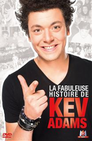 La Fabuleuse Histoire De Kev Adams Streaming VF Français Complet Gratuit
