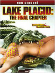 Lake Placid: The Final Chapter Streaming VF Français Complet Gratuit
