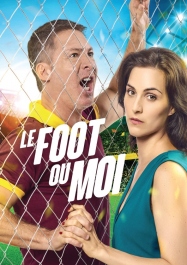 Le Foot ou Moi Streaming VF Français Complet Gratuit