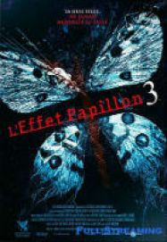 L'Effet papillon 3 Streaming VF Français Complet Gratuit