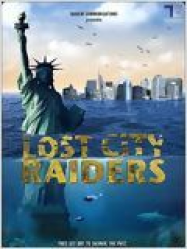 Lost City Raiders : Le secret du monde englouti