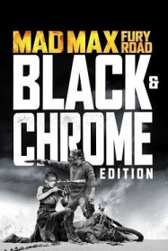 Mad Max: Fury Road - Black & Chrome Edition Streaming VF Français Complet Gratuit