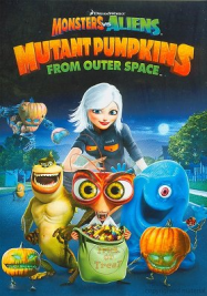 Monsters Vs Aliens Mutant Pumpkins from outer space Streaming VF Français Complet Gratuit
