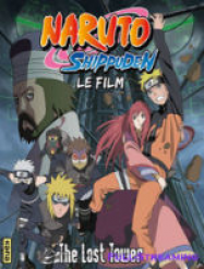 Naruto Shippuden - Le film : The Lost Tower Streaming VF Français Complet Gratuit