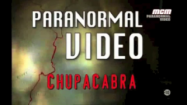Paranormal video – Le Chupacabra