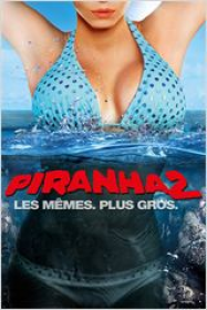 Piranha 3D 2 Streaming VF Français Complet Gratuit