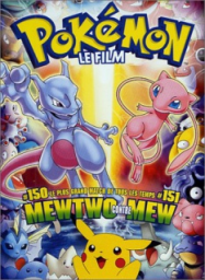 Pokémon Le Film 01 – Mewtwo Vs Mew