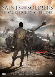 Saints & Soldiers 3, le sacrifice des blindés Streaming VF Français Complet Gratuit