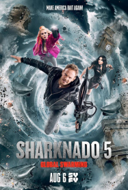 Sharknado 5: Global Swarming Streaming VF Français Complet Gratuit