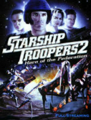 Starship Troopers 2 Streaming VF Français Complet Gratuit