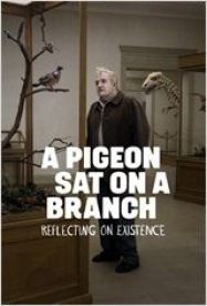 Un pigeon perché sur une branche philosophait sur l’existence Streaming VF Français Complet Gratuit