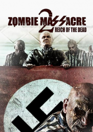 Zombie Massacre 2: Reich of the Dead Streaming VF Français Complet Gratuit