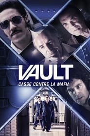 Vault : Casse contre la mafia Streaming VF Français Complet Gratuit