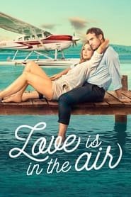 Love Is in the Air Streaming VF Français Complet Gratuit