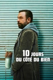 10 jours du côté du bien Streaming VF Français Complet Gratuit