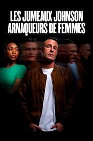Les Jumeaux Johnson : Arnaqueurs De Femmes Streaming VF Français Complet Gratuit