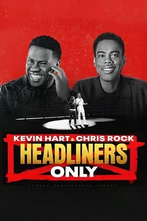 Kevin Hart & Chris Rock: Headliners Only Streaming VF Français Complet Gratuit