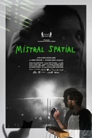 Mistral Spatial Streaming VF Français Complet Gratuit