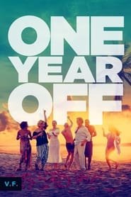 One Year Off Streaming VF Français Complet Gratuit