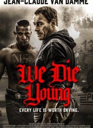 We Die Young Streaming VF Français Complet Gratuit