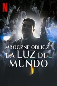 Les Ténèbres sectaires de La Luz del Mundo Streaming VF Français Complet Gratuit