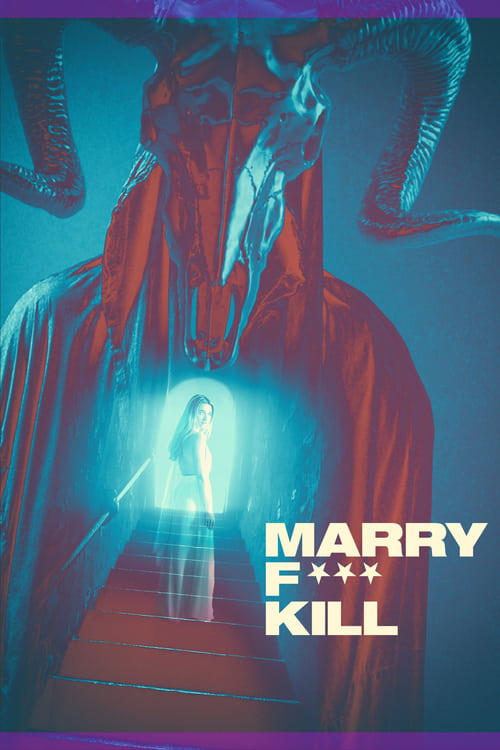 Marry F*** Kill Streaming VF Français Complet Gratuit
