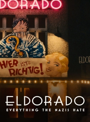 Eldorado : Le Cabaret honni des nazis Streaming VF Français Complet Gratuit