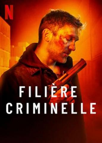 Filière Criminelle Streaming VF Français Complet Gratuit