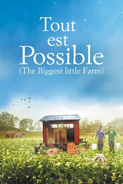 Tout est possible (The biggest little farm) Streaming VF Français Complet Gratuit