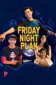 Friday Night Plan Streaming VF Français Complet Gratuit
