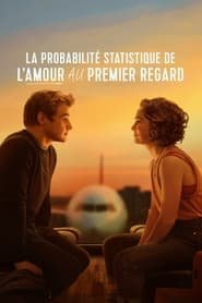 La Probabilité statistique de l'amour au premier regard Streaming VF Français Complet Gratuit