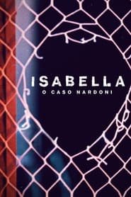 Isabella : L'infanticide qui a choqué le Brésil Streaming VF Français Complet Gratuit