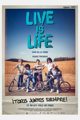 Live is life Streaming VF Français Complet Gratuit