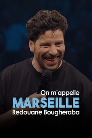 Redouane Bougheraba : On m'appelle Marseille Streaming VF Français Complet Gratuit